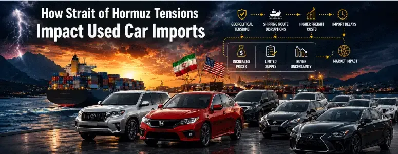 Strait of Hormuz Tensions Impact Used Car Imports in GCC & Africa | MDK Japan